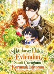 İktidarsız Dükle Evlendim, Şimdi Çocuğunu Korumak İstiyorum